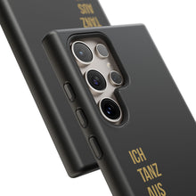 Lade das Bild in den Galerie-Viewer, Stilvolle Handyhülle - 'Ich Tanz Aus Der Reihe' Black Design