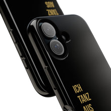 Lade das Bild in den Galerie-Viewer, Stilvolle Handyhülle - 'Ich Tanz Aus Der Reihe' Black Design